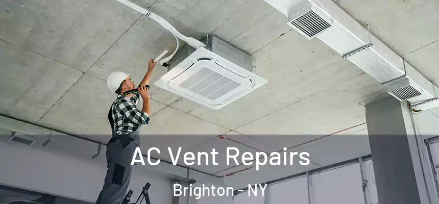  AC Vent Repairs Brighton - NY
