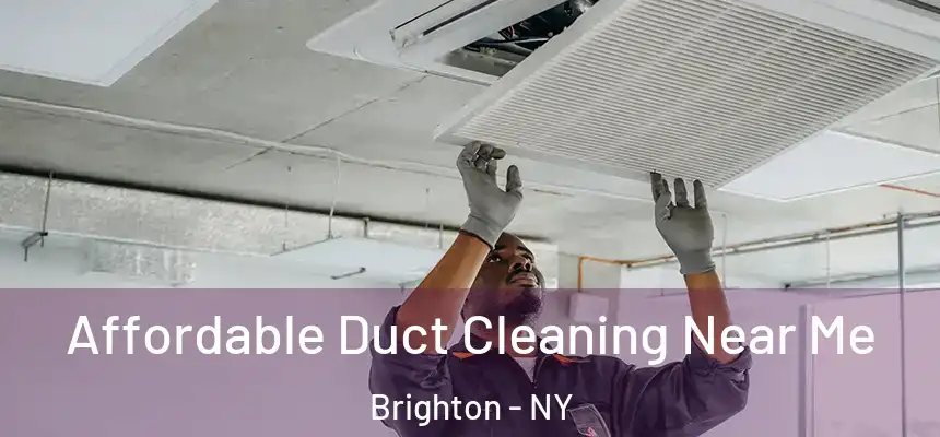  Affordable Duct Cleaning Near Me Brighton - NY