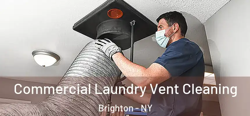 Commercial Laundry Vent Cleaning Brighton - NY