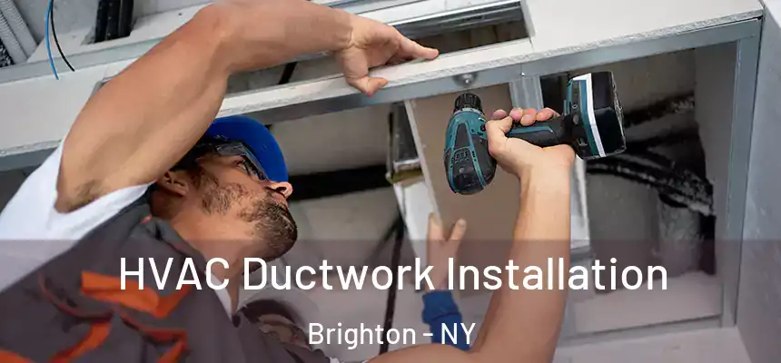  HVAC Ductwork Installation Brighton - NY