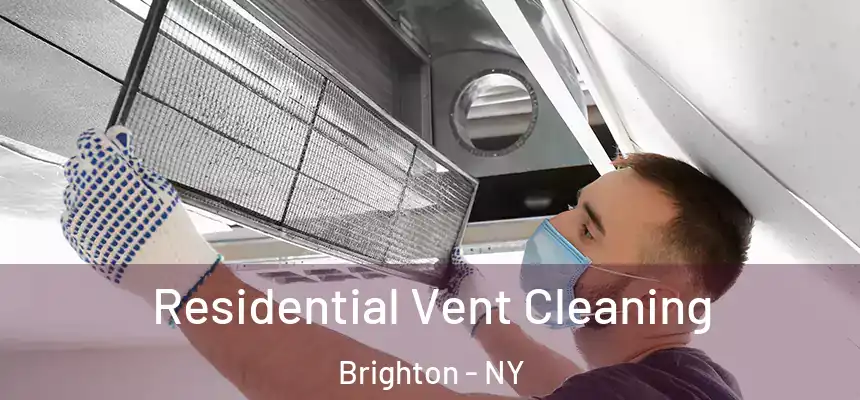  Residential Vent Cleaning Brighton - NY
