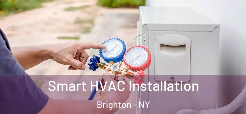 Smart HVAC Installation Brighton - NY
